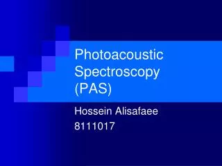 Photoacoustic Spectroscopy (PAS)