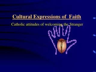 Cultural Expressions of Faith