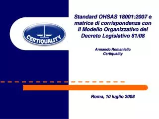 Standard OHSAS 18001:2007 e matrice di corrispondenza con il Modello Organizzativo del Decreto Legislativo 81/08 Arm