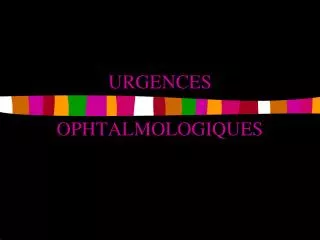 urgences ophtalmologiques