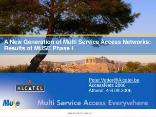 A New Generation of Multi Service Access Networks: Results of MUSE Phase I
