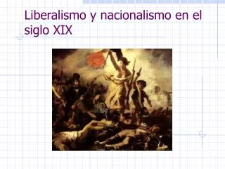 liberalismo y nacionalismo en el siglo xix