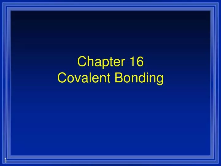 chapter 16 covalent bonding