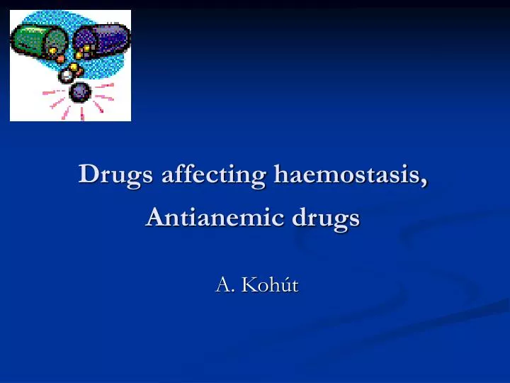 drugs affecting haemostasis antianemic drugs