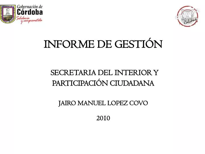 informe de gesti n secretaria del interior y participaci n ciudadana jairo manuel lopez covo 2010