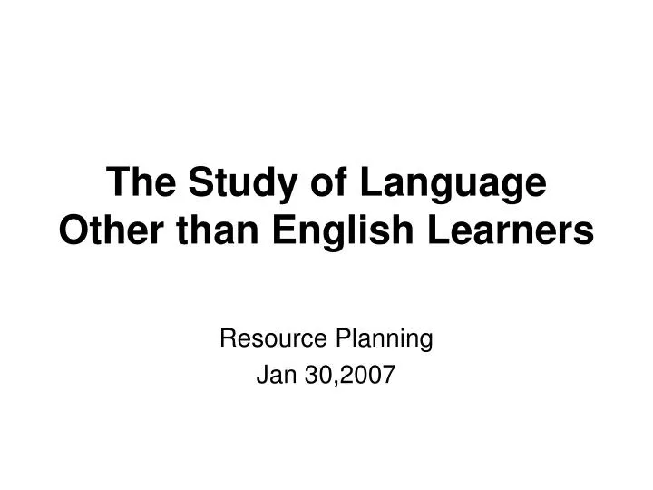 the study of language other than english learners