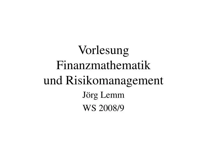 vorlesung finanzmathematik und risikomanagement