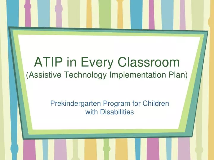 atip in every classroom assistive technology implementation plan