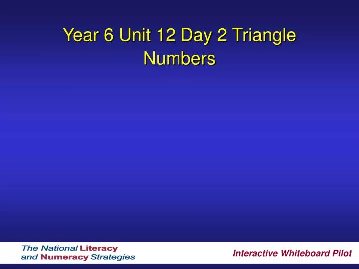 year 6 unit 12 day 2 triangle numbers
