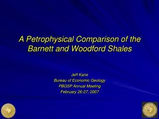 A Petrophysical Comparison of the Barnett and Woodford Shales