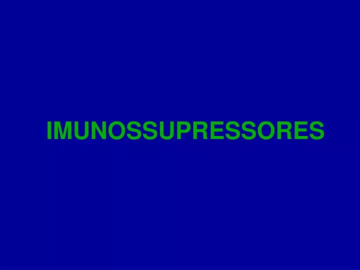 imunossupressores