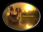 Amour virtuel … - slide 1