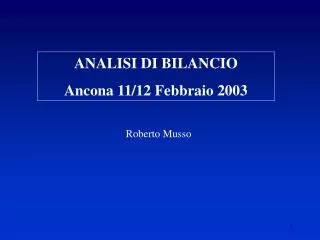 ANALISI DI BILANCIO Ancona 11/12 Febbraio 2003