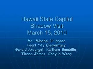 Hawaii State Capitol Shadow Visit March 15, 2010