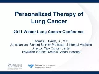 Personalized Therapy of Lung Cancer 2011 Winter Lung Cancer Conference
