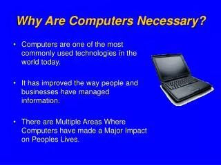 Why Are Computers Necessary?