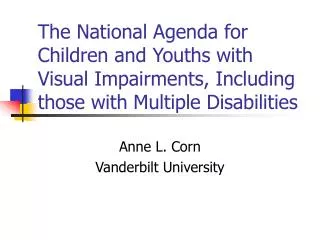 The National Agenda for Children and Youths with Visual Impairments, Including those with Multiple Disabilities