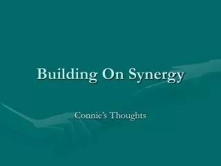 Building On Synergy