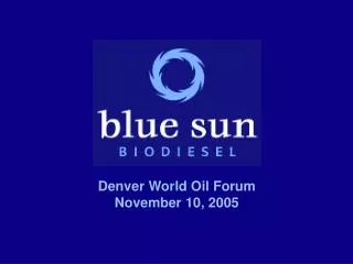 Denver World Oil Forum November 10, 2005