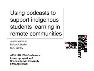 Using podcasts to support indigenous students learning in remote communities
