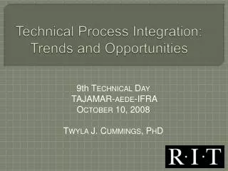 Technical Process Integration: Trends and Opportunities