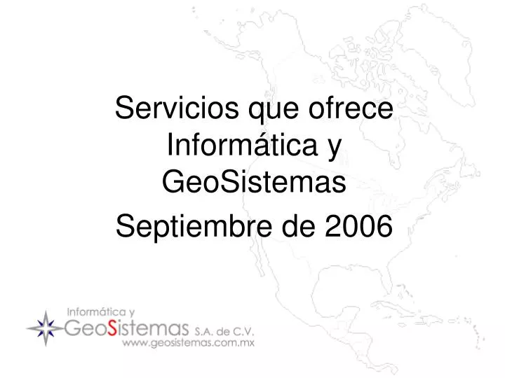 servicios que ofrece inform tica y geosistemas septiembre de 2006