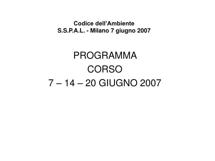 codice dell ambiente s s p a l milano 7 giugno 2007