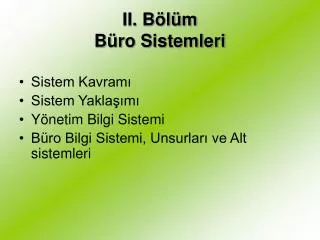 II. Bölüm Büro Sistemleri