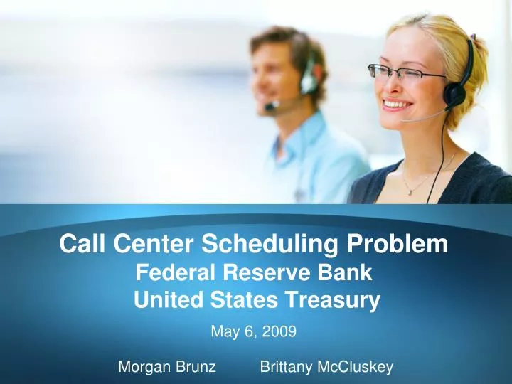 call center scheduling problem federal reserve bank united states treasury may 6 2009