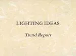 LIGHTING IDEAS - slide 1