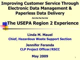 Improving Customer Service Through Electronic Data Management &amp; Paperless Data Delivery ~~~~~ The USEPA Region 2 Exp