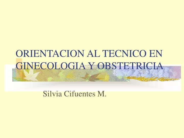 orientacion al tecnico en ginecologia y obstetricia