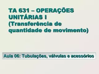 ta 631 opera es unit rias i transfer ncia de quantidade de movimento