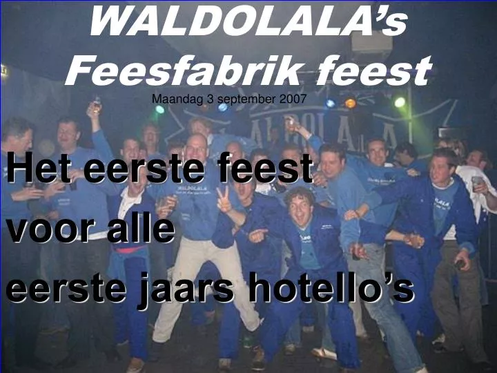 waldolala s feesfabrik feest