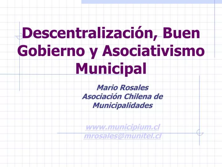 mario rosales asociaci n chilena de municipalidades www municipium cl mrosales@munitel cl