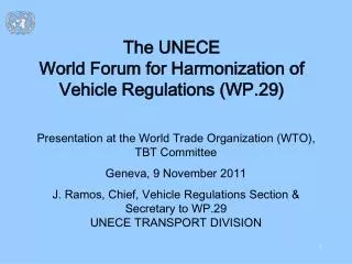 The UNECE World Forum for Harmonization of Vehicle Regulations (WP.29)
