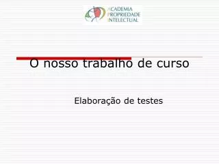 o nosso trabalho de curso