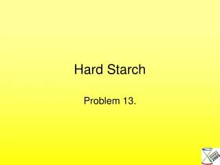 Hard Starch