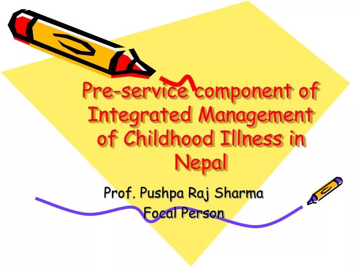 pre service component of integrated management of childhood illness in nepal