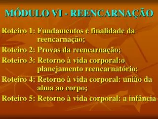 m dulo vi reencarna o
