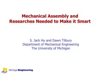 Mechanical Assembly and Researches Needed to Make it Smart
