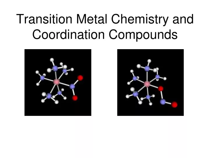 transition metal chemistry and coordination compounds