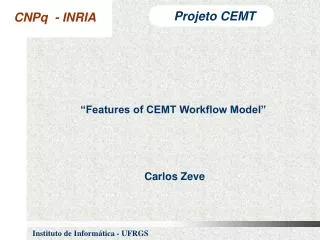 “Features of CEMT Workflow Model”