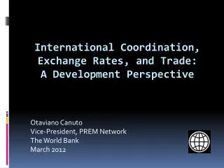 International Coordination, Exchange Rates, and Trade: A Development Perspective