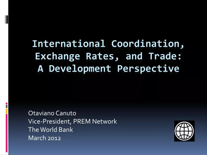 otaviano canuto vice president prem network the world bank march 2012