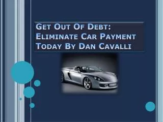 Get Out Of Debt: Eliminate Car Payment Today