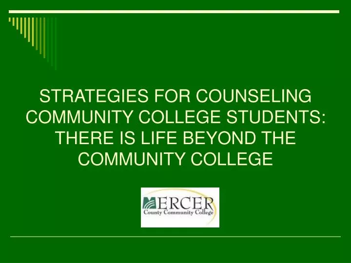 strategies for counseling community college students there is life beyond the community college