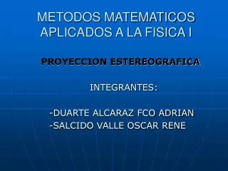 METODOS MATEMATICOS APLICADOS A LA FISICA I