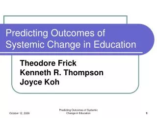 Predicting Outcomes of Systemic Change in Education