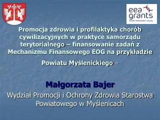 Małgorzata Bajer Wydział Promocji i Ochrony Zdrowia Starostwa Powiatowego w Myślenicach